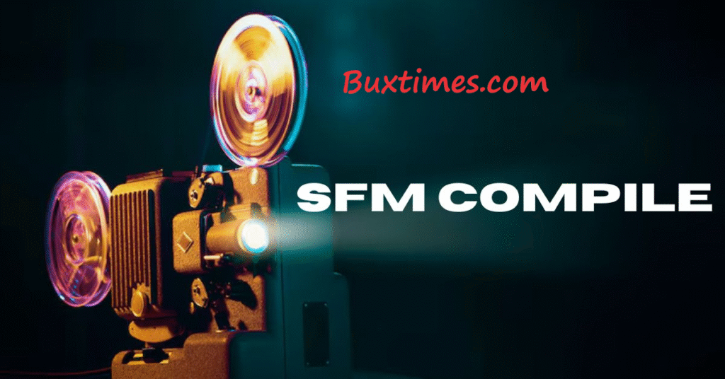Understanding SFM Compile: A Guide for Source Filmmaker Users